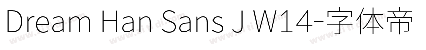 Dream Han Sans J W14字体转换